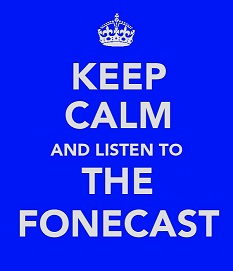 Keep Calm and listen to The Fonecast